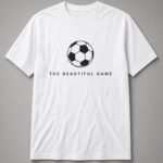 The Beautiful Game Soccer Unisex T-Shirt - White